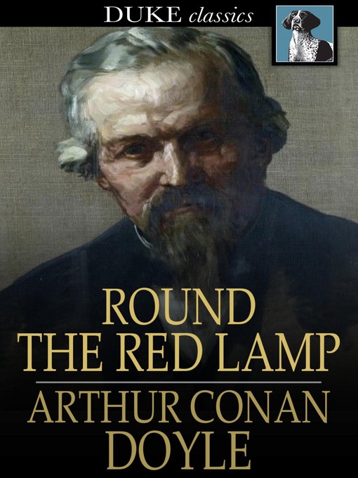 Title details for Round the Red Lamp by Sir Arthur Conan Doyle - Wait list